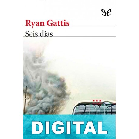 Seis días Ryan Gattis