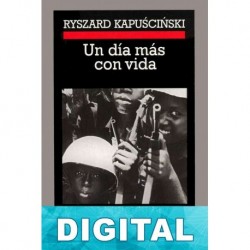 Un día más con vida Ryszard Kapu?ci?ski