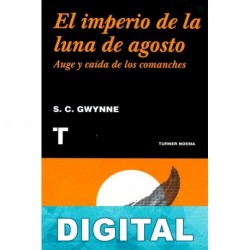 El imperio de la luna de agosto S. C. Gwynne