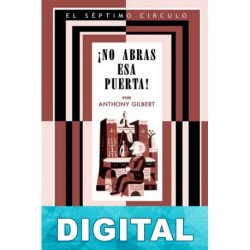 ¡No abras esa puerta! Anthony Gilbert