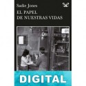 El papel de nuestras vidas Sadie Jones