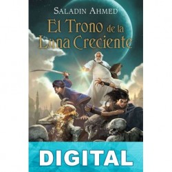El trono de la Luna Creciente Saladin Ahmed