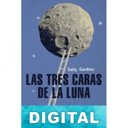 Las tres caras de la luna Sally Gardner