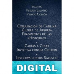 Conjuración de Catilina y otros textos Salustio & Pseudo Cicerón & Pseudo Salustio