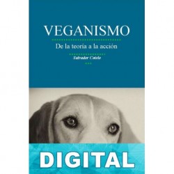 Veganismo: de la teoría a la acción Salvador Cotelo