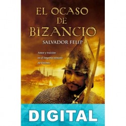 El ocaso de Bizancio Salvador Felip