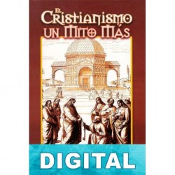 El cristianismo, un mito más Salvador Freixedo
