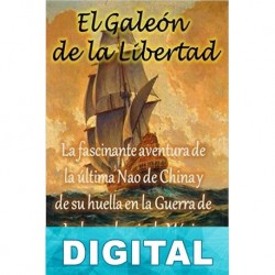 El galeón de la libertad Salvador Quirarte