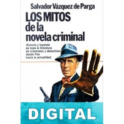 Los mitos de la novela criminal Salvador Vázquez de Parga