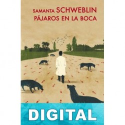 Pájaros en la boca Samanta Schweblin