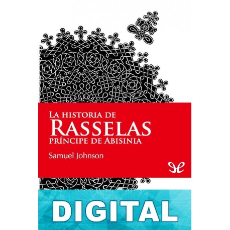 La historia de Rasselas, príncipe de Abisinia Samuel Johnson