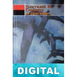 En Çiron vuelan Samuel R. Delany