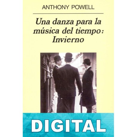 Una danza para la música del tiempo: Invierno Anthony Powell