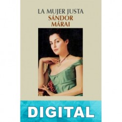 La mujer justa Sándor Márai