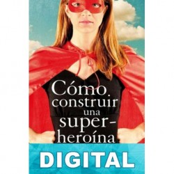 Cómo construir una superheroína Sandra Barneda