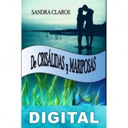 De crisálidas y mariposas Sandra Claros