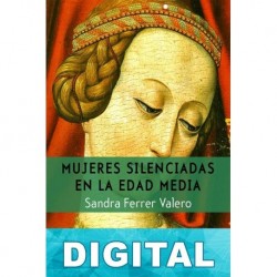 Mujeres silenciadas en la Edad Media Sandra Ferrer Valero