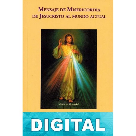 Mensaje de Misericordia de Jesucristo al mundo actual Santa Faustina Kowalska