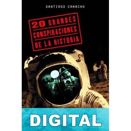 20 grandes conspiraciones de la Historia Santiago Camacho