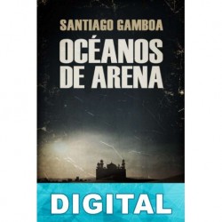 Océanos de arena Santiago Gamboa