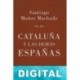 Cataluña y las demás Españas Santiago Muñoz Machado