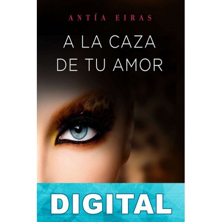 A la caza de tu amor Antía Eiras