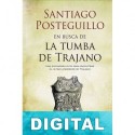 En busca de la tumba de Trajano Santiago Posteguillo