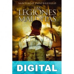 Las legiones malditas Santiago Posteguillo