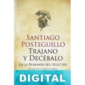 Trajano y Decébalo en la Rumanía del siglo XXI Santiago Posteguillo