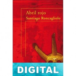 Abril rojo Santiago Roncagliolo