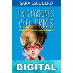 En ocasiones veo frikis Sara Escudero