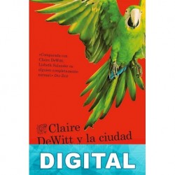 Claire DeWitt y la ciudad de los muertos Sara Gran