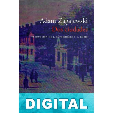 Dos ciudades Adam Zagajewski