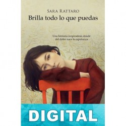 Brilla todo lo que puedas Sara Rattaro
