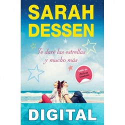 Te daré las estrellas y mucho más Sarah Dessen