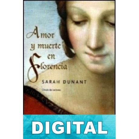 Amor y muerte en Florencia Sarah Dunant