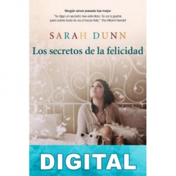 Los secretos de la felicidad Sarah Dunn