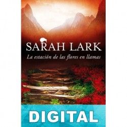 La estación de las flores en llamas Sarah Lark