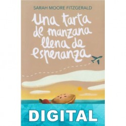 Una tarta de manzana llena de esperanza Sarah Moore Fitzgerald