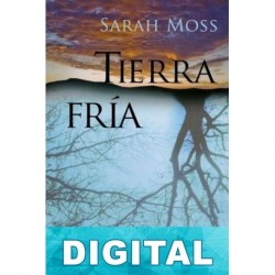 Tierra fría Sarah Moss