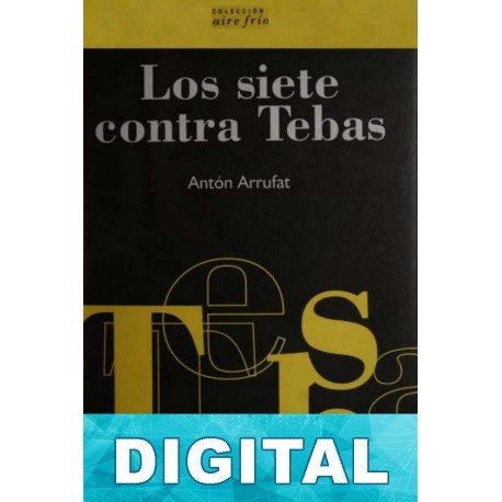 Los siete contra Tebas Antón Arrufat