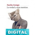 La verdad y otras mentiras Sascha Arango
