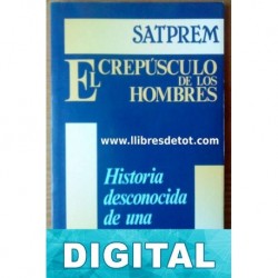El crepúsculo de los hombres Satprem