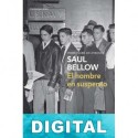 El hombre en suspenso Saul Bellow