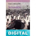 Jerusalén, ida y vuelta Saul Bellow