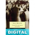 Son más los que mueren de desamor Saul Bellow