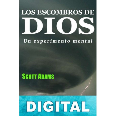 Los escombros de Dios Scott Adams