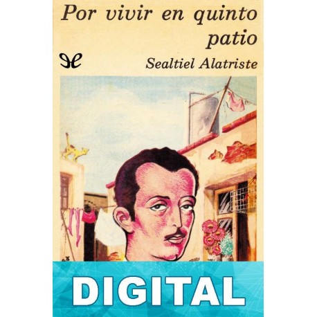 Por vivir en quinto patio Sealtiel Alatriste