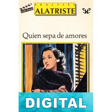 Quien sepa de amores Sealtiel Alatriste