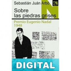 Sobre las piedras grises Sebastián Juan Arbó